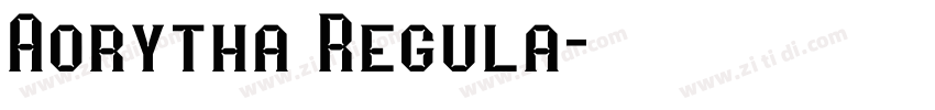 Aorytha Regula字体转换 Aorytha Regula字体转换